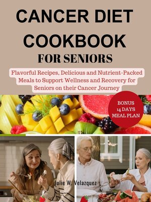 cover image of Cancer Diet Cookbook for Seniors